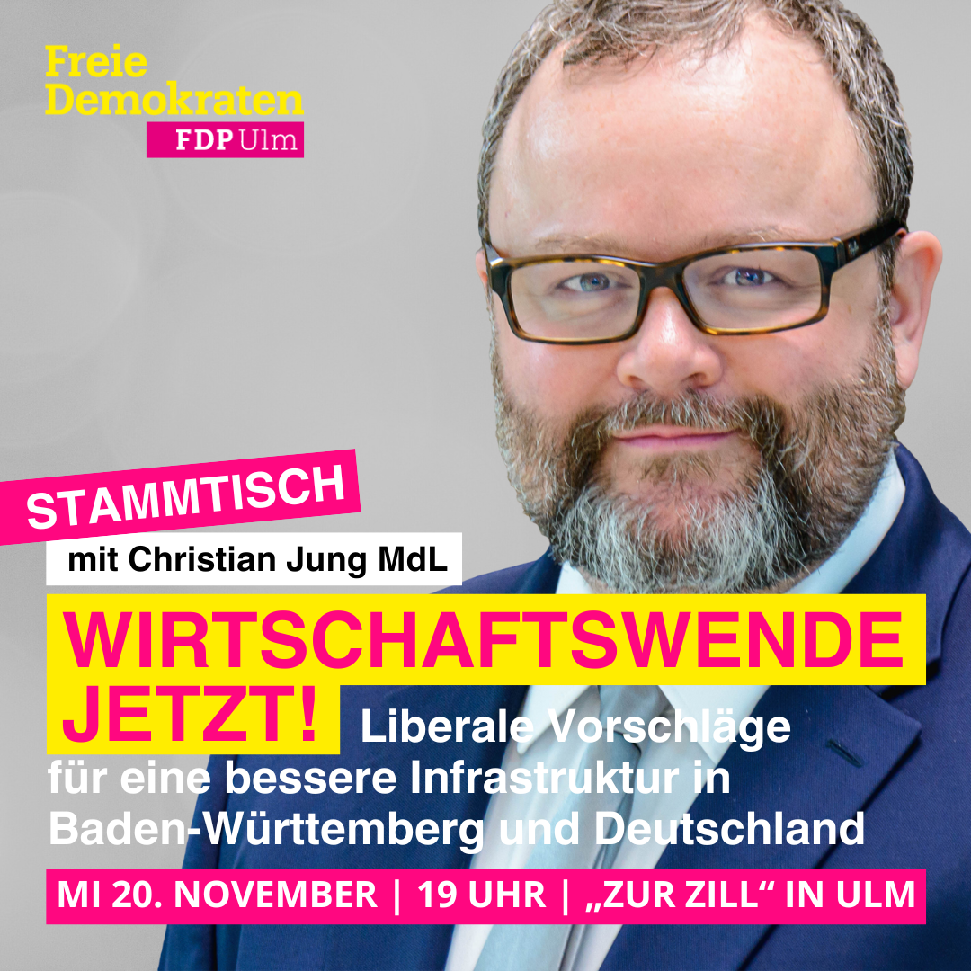 Wirtschaftswende Jetzt! Thema Stammtisch FDP Ulm