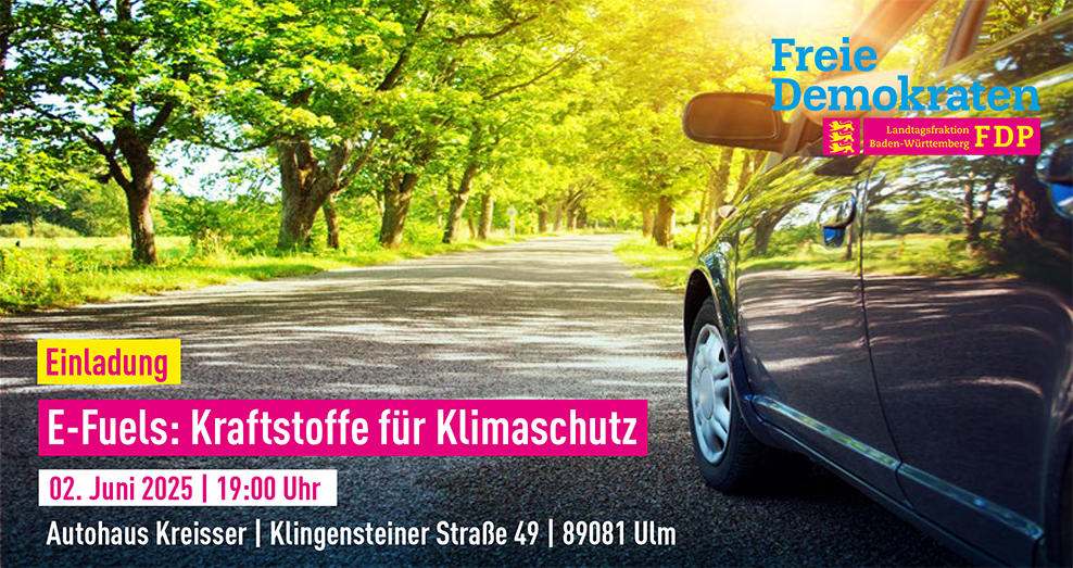 Einladung zur Veranstaltung E-Fuels: Kraftstoffe für Klimaschutz, FDP Landtag Baden-Württemberg